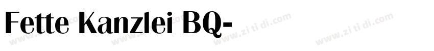 Fette Kanzlei BQ字体转换 Fette Kanzlei BQ字体转换